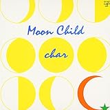 Moon Child(紙ジャケット仕様) - Char