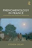 Phenomenology in France: A Philosophical and Theological Introduction