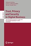 Trust, Privacy and Security in Digital Business: 13th International Conference, TrustBus 2016, Porto, Portugal, September 7-8, 2016, Proceedings (Lecture Notes in Computer Science)