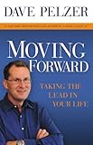 Moving Forward: Taking the Lead in Your Life (English Edition)