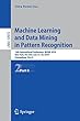Machine Learning and Data Mining in Pattern Recognition: 14th International Conference, MLDM 2018, New York, NY, USA, July 15-19, 2018, Proceedings, Part II (Lecture Notes in Computer Science)