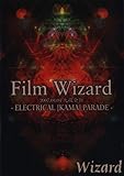 Film Wizard -ELECTRICAL[KAMA]PARADE-