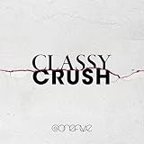 【Amazon.co.jp限定】Classy Crush(AL) - @onefive (外付け特典:メガジャケ)