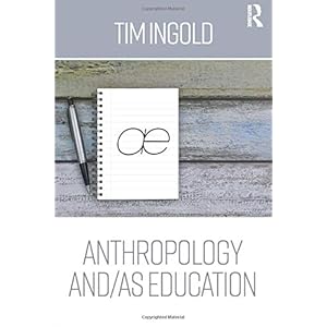 Anthropology and/as Education