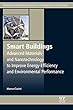 Smart Buildings: Advanced Materials and Nanotechnology to Improve Energy-Efficiency and Environmental Performance (Woodhead Publishing Series in Civil and Structural Engineering)