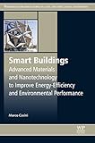 Smart Buildings: Advanced Materials and Nanotechnology to Improve Energy-Efficiency and Environmental Performance (Woodhead Publishing Series in Civil and Structural Engineering)