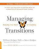 Managing Transitions (25th anniversary edition): Making the Most of Change