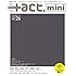「+act. Mini (プラスアクトミニ) vol.26 (+act. 2014年 09月号 増刊)」