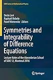 Symmetries and Integrability of Difference Equations: Lecture Notes of the Abecederian School of Side 12, Montreal 2016 (CRM Series in Mathematical Physics)