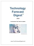 Technology Forecast Digest 2018: No Nonsense Tech Intel for Leaders (English Edition)