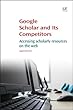 Google Scholar and Its Competitors: Accessing Scholarly Resources on the Web