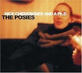 Nice Cheekbones & A P.H.D. by Posies (2001-02-27)【並行輸入品】