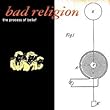 Process of Belief by BAD RELIGION (2002-05-03)