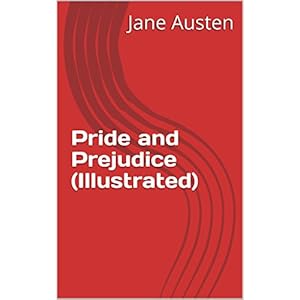 Pride and Prejudice (Illustrated) (English Edition)