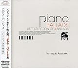PIANO BALLADS~Best Selection of J-Ballads~