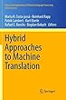 Hybrid Approaches to Machine Translation (Theory and Applications of Natural Language Processing)