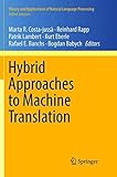 Hybrid Approaches to Machine Translation (Theory and Applications of Natural Language Processing)