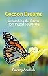 Cocoon Dreams: Unleashing the Power from Pupa to Butterfly (English Edition)