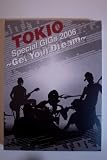 TOKIO SPECIAL GIGS 2006-GET YOUR DREAM- [DVD]