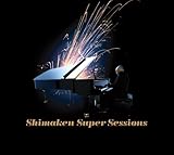 Shimaken Super Sessions