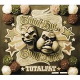Good Bye, Good Luck TOTALFAT