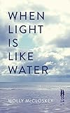 When Light Is Like Water