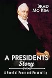 A Presidents Story (English Edition)