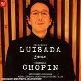 Luisada Plays Chopin