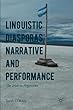Linguistic Diasporas, Narrative and Performance: The Irish in Argentina