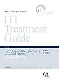ITI Treatment Guide, Volume 7: Ridge Augmentation Procedures in Implant Patients: A Staged Approach by Stephen Chen Daniel Buser Daniel Wismeijer(2014-03-07)
