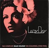 Lady Day: the Complete Billie Holiday on Columbia 1933-1944