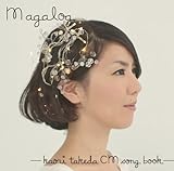 Magalog -Kaori Takeda CM Song Book-