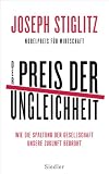 Der Preis der Ungleichheit: Wie die Spaltung der Gesellschaft unsere Zukunft bedroht (German Edition)