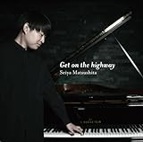 ゲット・オン・ザ・ハイウェイ / Get on the highway