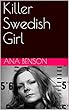 Killer Swedish Girl (English Edition)