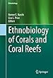 Ethnobiology of Corals and Coral Reefs