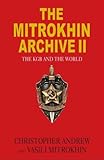 The Mitrokhin Archive II: The KGB and the World