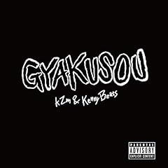GYAKUSOU (Prod. Kenny Beats) / kZm