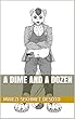 A Dime and a Dozen (English Edition)