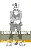 A Dime and a Dozen (English Edition)
