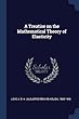 A Treatise on the Mathematical Theory of Elasticity