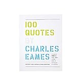 100 Quotes By Charles Eames [Paperback]