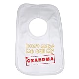 Baby Bib Personalized Graphic Print Design - Don't Make Me Call My Grandma - Unisex (Boys, Girls) - 
