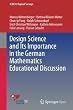 Design Science and Its Importance in the German Mathematics Educational Discussion (ICME-13 Topical Surveys)
