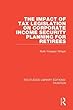 The Impact of Tax Legislation on Corporate Income Security Planning for Retirees (Routledge Library Editions: Taxation)