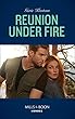 Reunion Under Fire (Mills & Boon Heroes) (Silver Valley P.D., Book 6)
