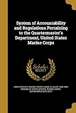 System of Accountability and Regulations Pertaining to the Quartermaster's Department, United States Marine Corps