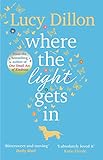 Where The Light Gets In: The Sunday Times bestseller