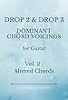 Drop 2 and Drop 3 Dominant Chord Voicings for Guitar : Vol.2 : Altered Chords (English Edition)