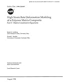 High Strain Rate Deformation Modeling of a Polymer Matrix Composite. Part 1; Matrix Constitutive Equations